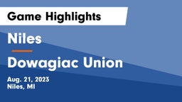 Niles  vs Dowagiac Union Game Highlights - Aug. 21, 2023