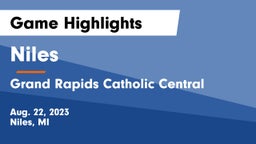 Niles  vs Grand Rapids Catholic Central  Game Highlights - Aug. 22, 2023