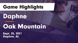 Daphne  vs Oak Mountain  Game Highlights - Sept. 25, 2021