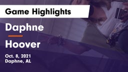 Daphne  vs Hoover  Game Highlights - Oct. 8, 2021