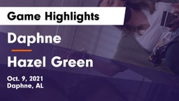 Daphne  vs Hazel Green  Game Highlights - Oct. 9, 2021