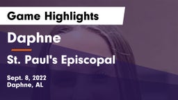Daphne  vs St. Paul's Episcopal  Game Highlights - Sept. 8, 2022