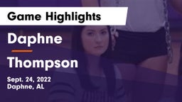 Daphne  vs Thompson  Game Highlights - Sept. 24, 2022