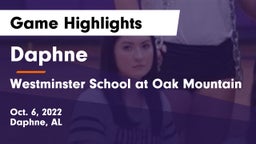 Daphne  vs Westminster School at Oak Mountain  Game Highlights - Oct. 6, 2022