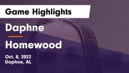 Daphne  vs Homewood Game Highlights - Oct. 8, 2022
