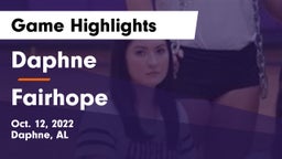 Daphne  vs Fairhope Game Highlights - Oct. 12, 2022