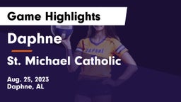 Daphne  vs St. Michael Catholic  Game Highlights - Aug. 25, 2023