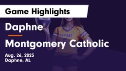 Daphne  vs Montgomery Catholic  Game Highlights - Aug. 26, 2023