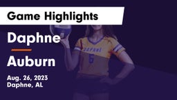 Daphne  vs Auburn  Game Highlights - Aug. 26, 2023