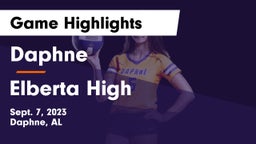 Daphne  vs Elberta High  Game Highlights - Sept. 7, 2023