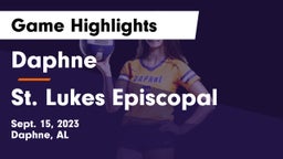 Daphne  vs St. Lukes Episcopal  Game Highlights - Sept. 15, 2023