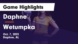 Daphne  vs Wetumpka Game Highlights - Oct. 7, 2023
