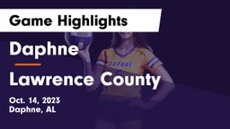 Daphne  vs Lawrence County  Game Highlights - Oct. 14, 2023