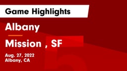 Albany  vs Mission , SF Game Highlights - Aug. 27, 2022