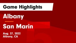 Albany  vs San Marin  Game Highlights - Aug. 27, 2022