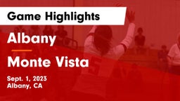 Albany  vs Monte Vista  Game Highlights - Sept. 1, 2023
