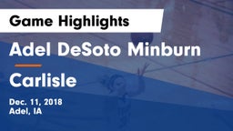 Adel DeSoto Minburn vs Carlisle  Game Highlights - Dec. 11, 2018