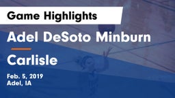 Adel DeSoto Minburn vs Carlisle  Game Highlights - Feb. 5, 2019