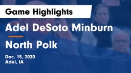 Adel DeSoto Minburn vs North Polk  Game Highlights - Dec. 15, 2020