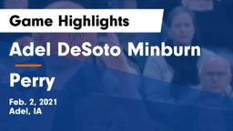 Adel DeSoto Minburn vs Perry  Game Highlights - Feb. 2, 2021