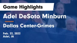 Adel DeSoto Minburn vs Dallas Center-Grimes  Game Highlights - Feb. 22, 2022