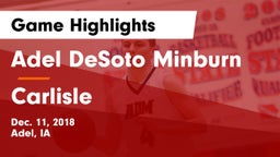 Adel DeSoto Minburn vs Carlisle  Game Highlights - Dec. 11, 2018