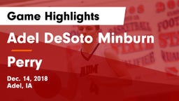 Adel DeSoto Minburn vs Perry  Game Highlights - Dec. 14, 2018