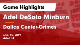 Adel DeSoto Minburn vs Dallas Center-Grimes  Game Highlights - Jan. 15, 2019