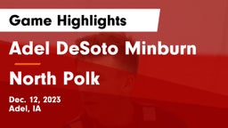 Adel DeSoto Minburn vs North Polk  Game Highlights - Dec. 12, 2023