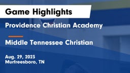 Providence Christian Academy  vs Middle Tennessee Christian Game Highlights - Aug. 29, 2023