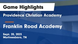 Providence Christian Academy  vs Franklin Road Academy Game Highlights - Sept. 20, 2023