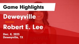 Deweyville  vs Robert E. Lee  Game Highlights - Dec. 8, 2023