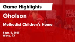 Gholson  vs Methodist Children's Home  Game Highlights - Sept. 5, 2023