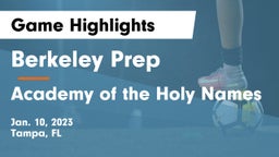 Berkeley Prep  vs Academy of the Holy Names Game Highlights - Jan. 10, 2023