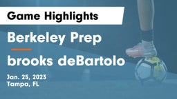 Berkeley Prep  vs brooks deBartolo Game Highlights - Jan. 25, 2023