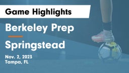Berkeley Prep  vs Springstead  Game Highlights - Nov. 2, 2023
