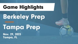 Berkeley Prep  vs Tampa Prep Game Highlights - Nov. 29, 2023