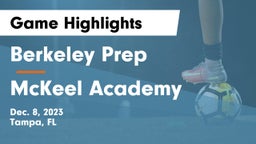 Berkeley Prep  vs McKeel Academy Game Highlights - Dec. 8, 2023