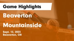 Beaverton  vs Mountainside  Game Highlights - Sept. 12, 2023