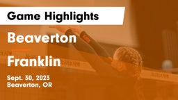 Beaverton  vs Franklin  Game Highlights - Sept. 30, 2023