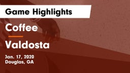 Coffee  vs Valdosta  Game Highlights - Jan. 17, 2020