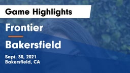 Frontier  vs Bakersfield Game Highlights - Sept. 30, 2021
