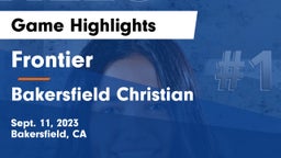 Frontier  vs Bakersfield Christian  Game Highlights - Sept. 11, 2023