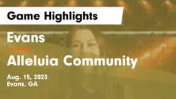 Evans  vs Alleluia Community Game Highlights - Aug. 15, 2023