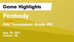 Peabody  vs FHU Tournament -Scotts Hill Game Highlights - Aug. 20, 2022