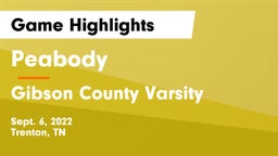 Peabody  vs Gibson County  Varsity Game Highlights - Sept. 6, 2022