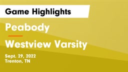 Peabody  vs Westview  Varsity Game Highlights - Sept. 29, 2022