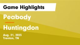 Peabody  vs Huntingdon  Game Highlights - Aug. 21, 2023