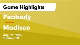 Peabody  vs Madison  Game Highlights - Aug. 29, 2023