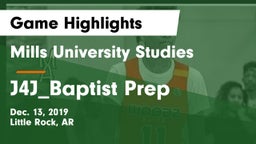Mills University Studies  vs J4J_Baptist Prep Game Highlights - Dec. 13, 2019